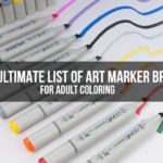 The Ultimate List of Art Marker Brands for Adult Coloring